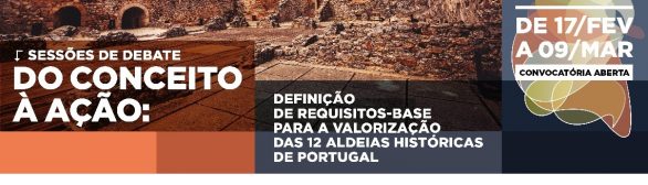 Cidadãos e agentes económicos vão ajudar a definir o que distingue uma Aldeia Histórica de Portugal